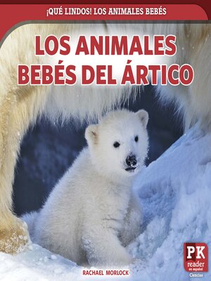 cover image of Los animales bebés del ártico